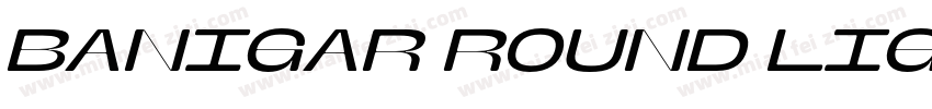 Banigar Round Light Exp字体转换